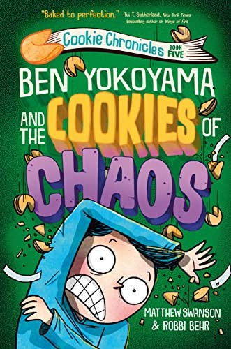 Matthew Swanson, Robbi Behr: Ben Yokoyama and the Cookies of Chaos (2023, Knopf Incorporated, Alfred A., Knopf Books for Young Readers)