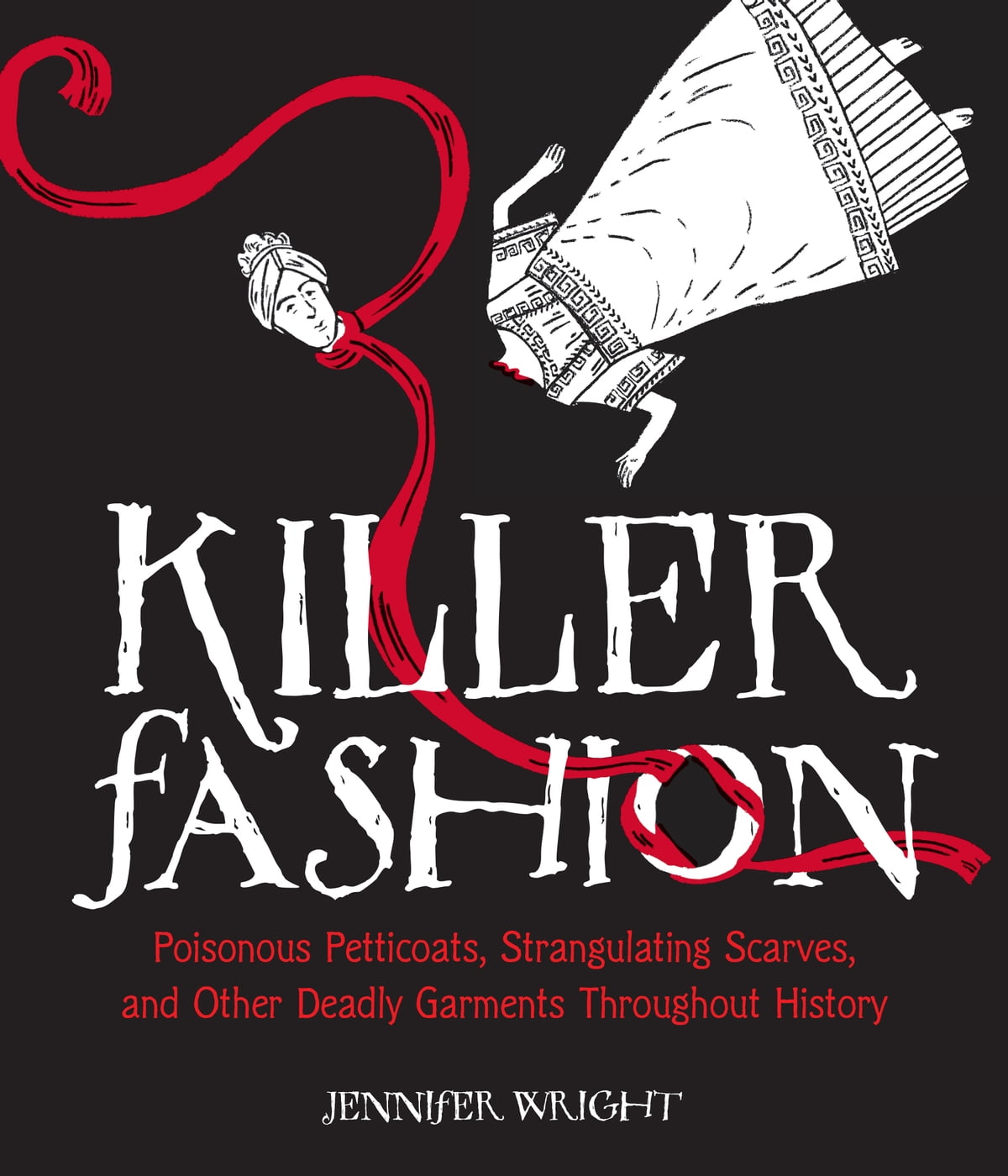 Jennifer Wright: Killer Fashion (2018, Andrews McMeel Publishing)