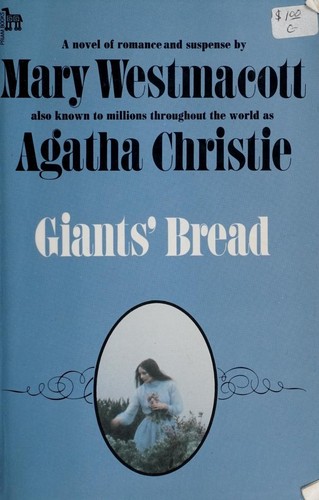 Agatha Christie, Mary Westmacott: Giant's Bread (Priam Books) (Paperback, 1982, McNally & Loftin Publishers)