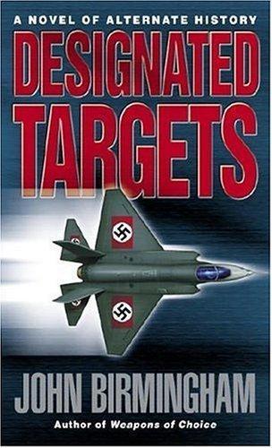 John Birmingham: Designated Targets (2006)