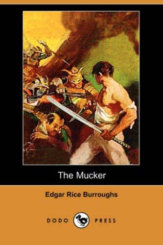 Edgar Rice Burroughs: The Mucker (Dodo Press) (Paperback, Dodo Press)