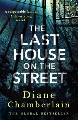 Diane Chamberlain: Last House on the Street (2022, Headline Publishing Group)