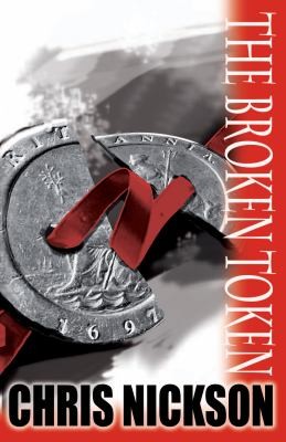 Chris Nickson: The Broken Token (2010, Creme de La Crime)