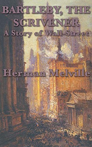 Herman Melville: Bartleby, The Scrivener A Story of Wall-Street (2018, SMK Books)