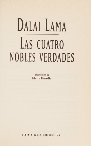 14th Dalai Lama: Las Cuatro Nobles Verdades (Spanish language, 1998, Plaza & Janés editores)