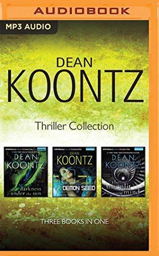 Dean Koontz, Peter Berkrot, Steven Weber, Christopher Lane: Dean Koontz - Collection: The Moonlit Mind, Darkness Under the Sun, Demon Seed