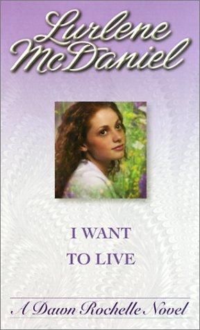 Lurlene McDaniel: I Want to Live (Hardcover, 1999, Tandem Library)