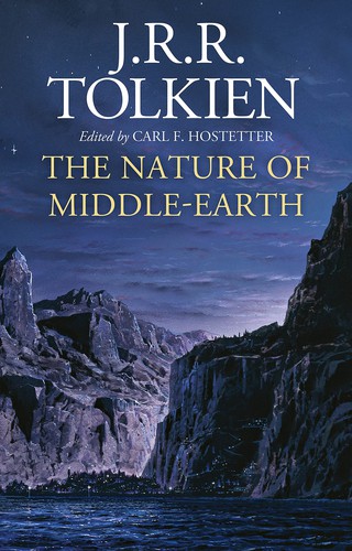J. R. R. Tolkien, Carl F. Hostetter: Nature of Middle-Earth (2021, Houghton Mifflin Harcourt Publishing Company)