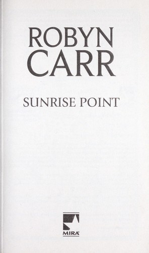 Robyn Carr: Sunrise Point (2012, Mira Books)