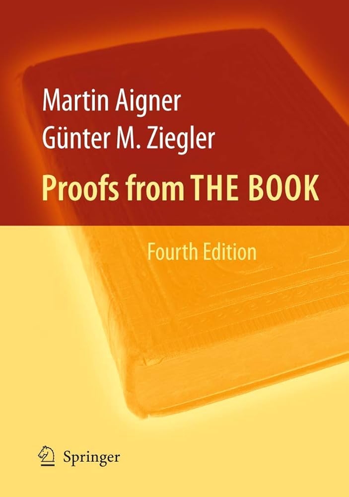Martin Aigner: Proofs from the book (2010, Springer)