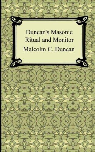 Malcolm C. Duncan: Duncan's Masonic Ritual and Monitor (Paperback, 2007, Digireads.com)