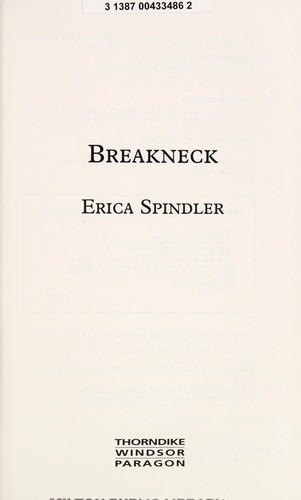 Erica Spindler: Breakneck (2009, Thorndike Press)