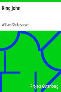 William Shakespeare: King John (2000, Project Gutenberg)