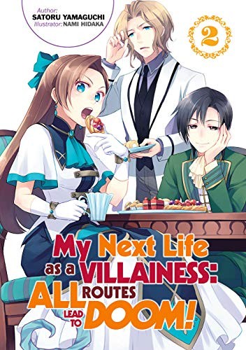 Satoru Yamaguchi, Nami Hidaka, Shirley Yeung: My Next Life as a Villainess (Paperback, 2020, J-Novel Heart)