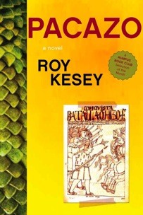 Roy Kesey: Pacazo (2011, Dzanc Books)