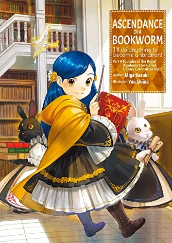 You Shiina, Quof, Miya Kazuki: Ascendance of a Bookworm (2022, J-Novel Club)