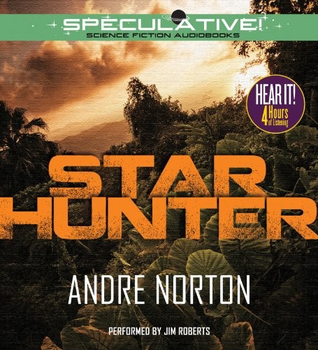 Andre Norton: Star Hunter (AudiobookFormat, 2013, Speculative!)