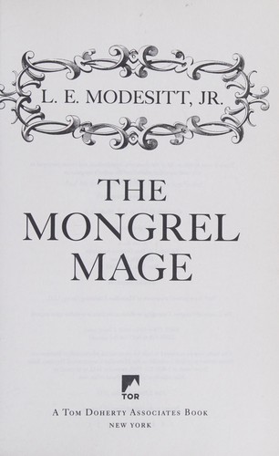 L. E. Modesitt Jr.: The mongrel mage (2017)