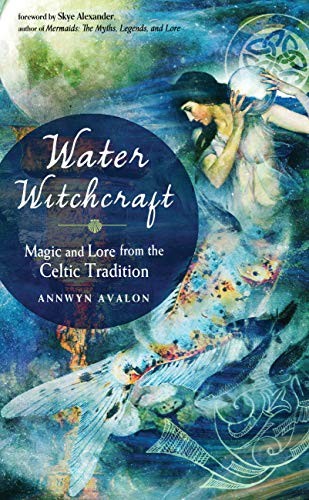 Annwyn Avalon: Water Witchcraft (Paperback, 2019, Weiser Books)