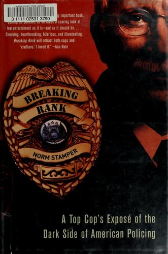 Norm Stamper: Breaking rank (2005, Nation Books)