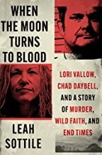 Leah Sottile: When the Moon Turns to Blood (2022, Grand Central Publishing)