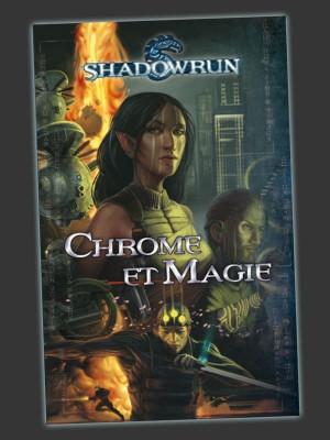 John Helfers, Ilsa J. Bick, Matt Forbeck, Kevin Killiany: Shadowrun: Chrome et Magie (French language, 2011, Black Book)