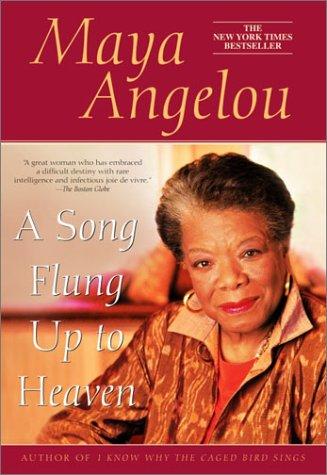 Maya Angelou: A song flung up to heaven (2003, Bantam Books)