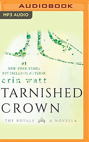 Erin Watt, Aaron Shedlock, Jennifer Aquino: Tarnished Crown (AudiobookFormat, 2021, Audible Studios on Brilliance Audio)