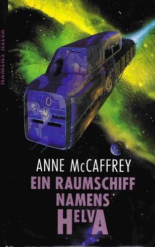 Anne McCaffrey: Ein  Raumschiff namens Helva (German language, 1990, Deutscher Bücherbund)