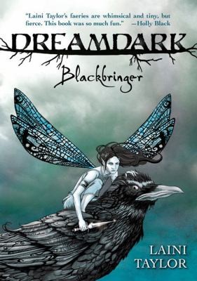 Laini Taylor: Blackbringer
            
                Dreamdark Paperback (2009, Firebird)
