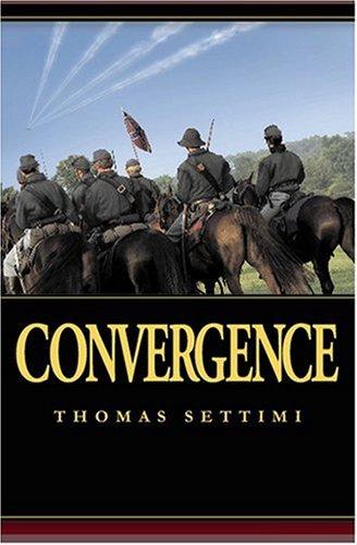 Thomas Settimi: Convergence (Paperback, 2007, BookSurge Publishing)