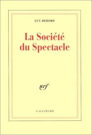 Guy Debord: La société du spectacle (French language, 1992)