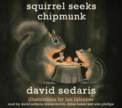 David Sedaris: Squirrel Seeks Chipmunk (2010, Hachette Audio)
