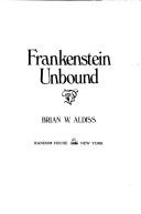 Brian W. Aldiss: Frankenstein unbound (1974, Random House)