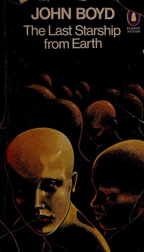John Boyd: The last starshipfrom earth (1978, Penguin)