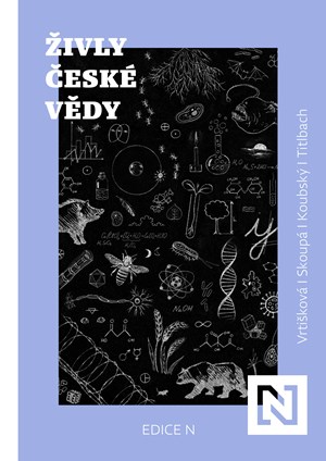 Lenka Vrtíšková Nejezchlebová, Adéla Skoupá, Petr Koubský, Filip Titlbach: Živly české vědy (Paperback, czech language, N media, a. s.)