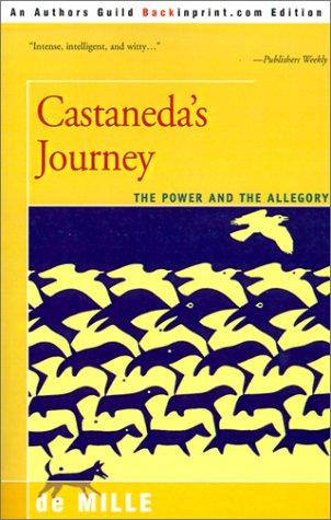 Richard De Mille: Castaneda's Journey (2000, Backinprint.com)