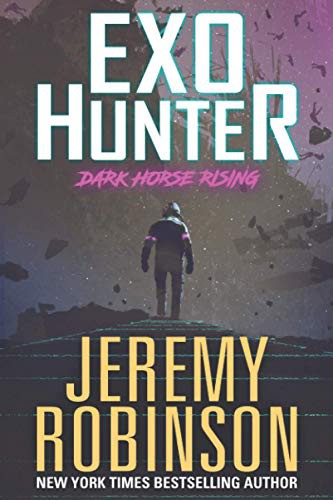 Jeremy Robinson: Exo-Hunter (Paperback, 2020, Breakneck Media)