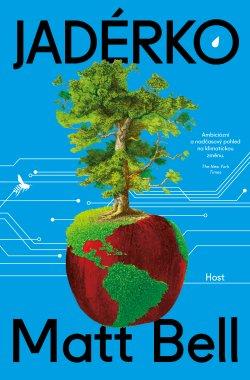 Matt Bell: Jadérko (Hardcover, Czech language, 2023)