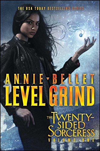 Annie Bellet: Level Grind: Justice Calling; Murder of Crows; Pack of Lies; Hunting Season (The Twenty-Sided Sorceress) (2016, Gallery / Saga Press)
