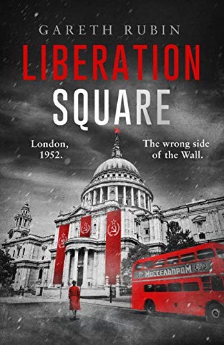 Gareth Rubin: Liberation Square (Hardcover, 2019, Michael Joseph)