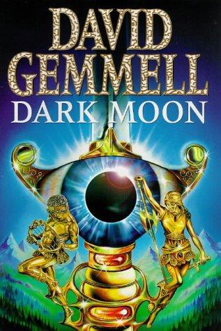 David Gemmell: Dark Moon (Paperback, 1997, Unknown)