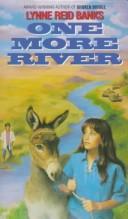 Lynne Reid Banks: One More River (An Avon Flare Book) (1996, Flare)