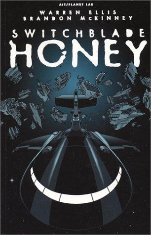 Warren Ellis, Brandon McKinney: Switchblade Honey (Paperback, 2003, AiT/PlanetLar)