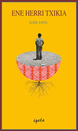 Gaël Faye, Irati Bereau (itzultzailea): Ene herri txikia (Paperback, Euskara language, Igela)