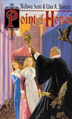 Melissa Scott, Lisa A. Barnett: Point of Hopes (2012, Lethe Press)