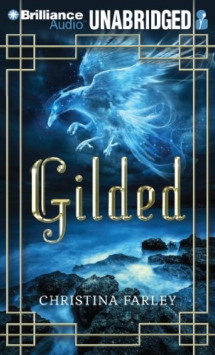 Christina Farley: Gilded (AudiobookFormat, 2014, Brilliance Audio)
