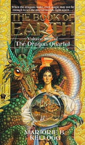 Marjorie B. Kellogg: The Book of Earth (Dragon Quartet) (Paperback, 1995, DAW)