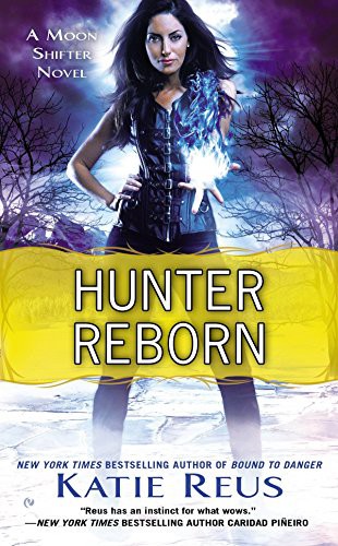Katie Reus: Hunter Reborn (Paperback, 2015, Berkley)