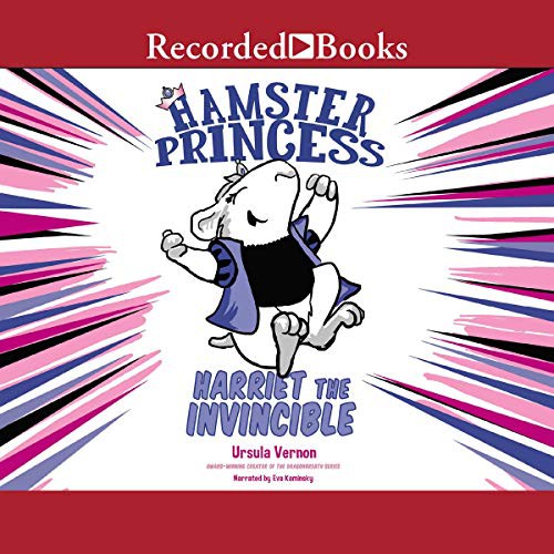 Ursula Vernon: Hamster Princess (AudiobookFormat, 2016, Recorded Books, Inc. and Blackstone Publishing)